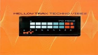 Mellow Trax  Techno Vibes 1999 Full Album 70min [upl. by Nangatrad]