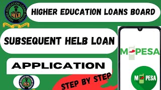 SUBSEQUENT HELB LOAN APPLICATION 2025  Using MPESA APP  Working 💯 [upl. by Malena]