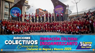 Indoamericanto 🥁 Audición 2025  Carnaval de Negros y Blancos [upl. by Acherman421]