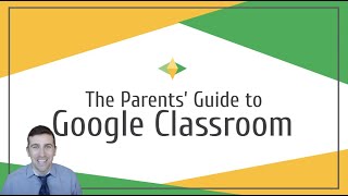 Parents Guide to Google Classroom [upl. by Tito]