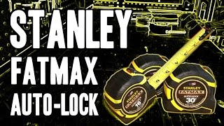 Stanley Fatmax AutoLock Tape Rule Tape Measure  MADE IN USA [upl. by Enimzaj407]