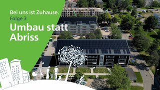 Folge 3 Umbau statt Abriss  Reportage „Bei uns ist Zuhause“​ [upl. by Eidoc27]