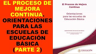 Soy Docente EL PROCESO DE MEJORA CONTINUA ORIENTACIONES PARA EDUCACIÓN BÁSICA PARTE 2 [upl. by Elleda]