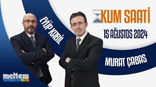 Kum Saati 15 Ağustos 2024 [upl. by Huntingdon363]