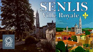 SENLIS  Ville Royale de lOise [upl. by Autumn]