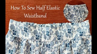 How To Sew Half Elastic Waistband On Skirt [upl. by Dor428]