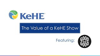 The Value of KeHE Shows Featuring Good Good [upl. by Asilegna958]