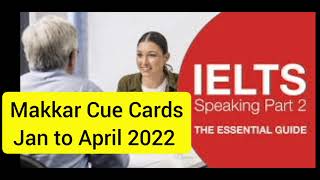 New Cue Cards 2022  January to April 2022 Cue Cards  speaking Part 2 Cue cards 2022 [upl. by Letnwahs]