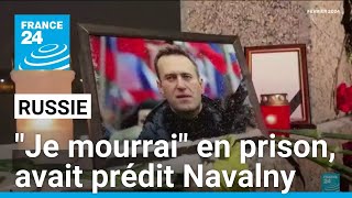 quotJe mourraiquot en prison écrivait Navalny dans ses mémoires • FRANCE 24 [upl. by Borras]