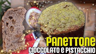 PANETTONE al CIOCCOLATO e PISTACCHIO  procedimento PASSO PASSO con RISULTATO GARANTITO [upl. by Einnej137]