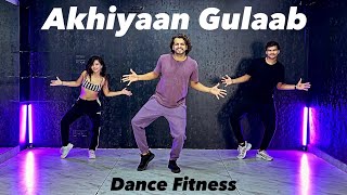 Akhiyaan Gulaab  Dance Fitness  ShahidKriti  akshayjainchoreography ajdancefit akhiyaangulaab [upl. by Tay454]