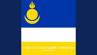 Anthem of the Republic of Buryatia [upl. by Derina]