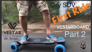 Vestar City SUV  AllTerrain EBoard First Ride  Andrew Penman EBoard ReviewsVlog No107 [upl. by Ardnoik25]