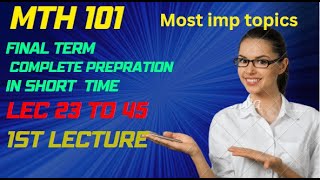 MTH 101 Lec 23 Final Term Prepration Most Important Topics [upl. by Edholm126]