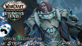 【Sépulcre des Fondateurs】 w Strat À Gemme  ANDUIN WRYNN  part 8 [upl. by Goodson]