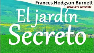 Frances Hodgson Burnettaudiolibro completoquotEl jardín secretoquot [upl. by Chan371]