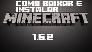 Como baixar e instalar o MINECRAFT 152 completo e grátis [upl. by Rabi]