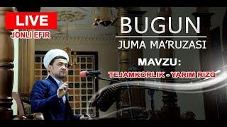 quotTEJAMKORLIK YARIM RIZQquot Juma maruzasitoliq shaklda22032019 [upl. by Goulder]