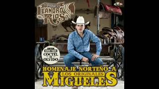 Leandro Rios  Homenaje Norteño A Los Originales Migueles Album Completo [upl. by Hull576]