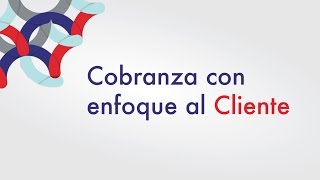 Curso de Cobranza con Enfoque al Cliente 1 de 4 [upl. by Kelwen370]