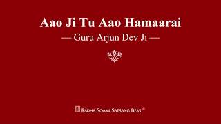 Aao Ji Tu Aao Hamaarai  Guru Arjan Dev Ji  RSSB Shabad [upl. by Pangaro]