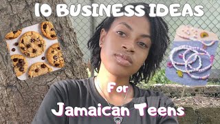 10 BUSINESS IDEAS for Jamaican Teens Budget Friendly [upl. by Deming]