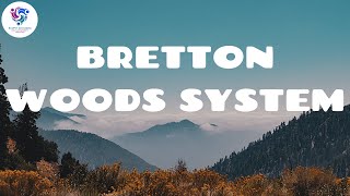 Understanding the Bretton Woods System I International Finance I EcoFin Concepts I Quick Concepts [upl. by Say250]