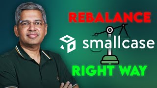 How to Rebalance Your Smallcase the Correct Way  incrementalchanges [upl. by Mehetabel]