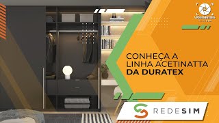 Conheça a Linha Acetinatta da Duratex [upl. by Ellerd]