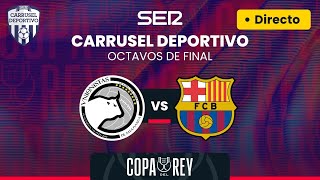 🏆⚽️ UNIONISTAS DE SALAMANCA vs FC BARCELONA  OCTAVOS de OPA DEL REY EN DIRECTO [upl. by Alleroif]