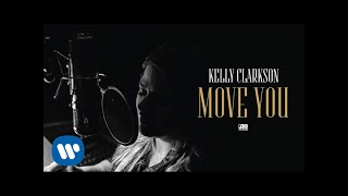 Kelly Clarkson  Move You Official Audio [upl. by Mohsen]