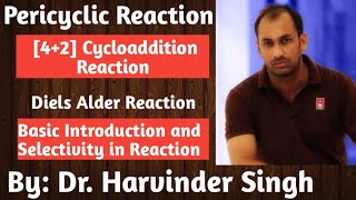 Part1  14 Cycloaddition Reaction  Diels Alder Reaction  Pericyclic Chemistry [upl. by Kristian642]