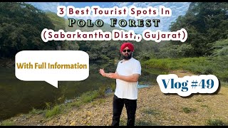 Polo Forest 3 Best Tourist Spots By Kd Bajaj Films  Vlog 49 [upl. by Pacien743]