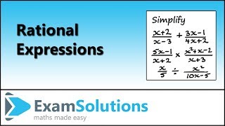 Rational Expressions  ExamSolutions [upl. by Alekin]