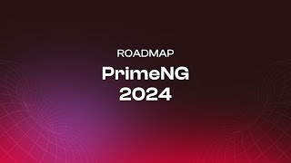 PrimeNG  2024 Roadmap [upl. by Teena]