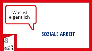 Was ist Soziale Arbeit [upl. by Saxela]