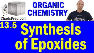 135 Synthesis of Epoxides  Organic Chemistry [upl. by Zulaledairam601]