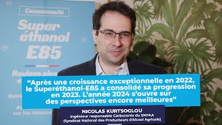 Le Bioéthanol et le SuperéthanolE85 ont progressé en 2023 Nicolas Kurtsoglou SNPAA [upl. by Nicki647]