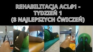 REHABILITACJA ACL1  TYDZIEŃ 1 8 NAJLEPSZYCH ĆWICZEŃ l ACL REHABILITATION1  WEEK 1 [upl. by Fidellia]