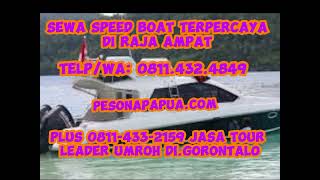 Info Sewa Speed Boat Terpercaya Di Raja Ampat Plus 08114332159 Jasa Tour Leader Umroh di Gorontalo [upl. by Leirud]