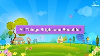 All Things Bright and Beautiful  English Poem For Kids  Periwinkle [upl. by Claybourne]