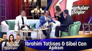 İbrahim Tatlıses amp Sibel Can  AŞIKSIN [upl. by Amasa378]