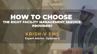 How to Choose The Right Facility Management Service Provider  KrishV FMS  Episode 2 [upl. by Willie]