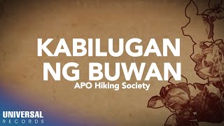 APO Hiking Society  Kabilugan Ng Buwan Official Lyric Video [upl. by Naid]