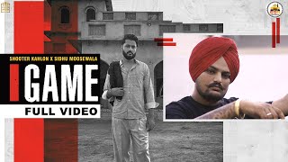 GAME Full Video Shooter Kahlon  Sidhu Moose Wala  Hunny PK Films  Gold Media  5911 Records [upl. by Narol]