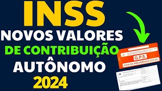 DIVULGADOS OS VALORES DO CARNÃŠ DO INSS 2024  CONTRIBUIÃ‡ÃƒO AUTÃ”NOMO FACULTATIVO E BAIXA RENDA [upl. by Tracee]