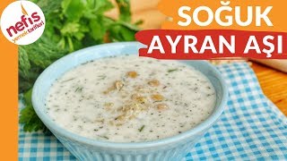 İÇİNİZİ FERAHLATACAK 👌 SOĞUK AYRAN AŞI ÇORBASI TARİFİ [upl. by Leuname]