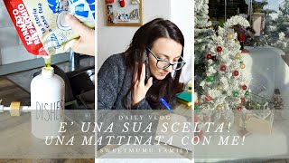 È una sua scelta Una mattinata con me DAILY VLOG sweetmumufamily [upl. by Astrea875]