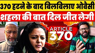 Asaduddin owaisi Shehla Rashid ON SC verdict calls abrogation of article 370 is violation of constit [upl. by Gneh]