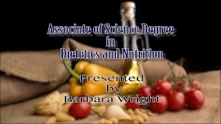 Assosiates of Science Degree in Dietetics and Nutrition Barbra Wright [upl. by Sinned860]